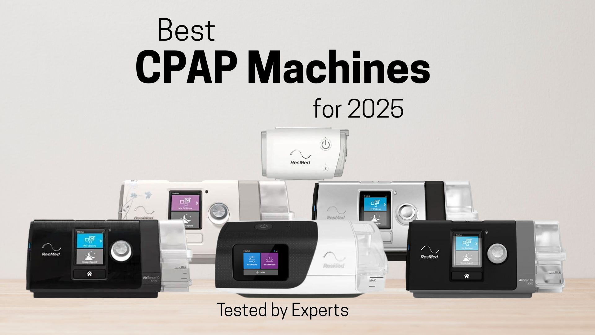 Best CPAP Machines for 2025: Expert Tested Picks
