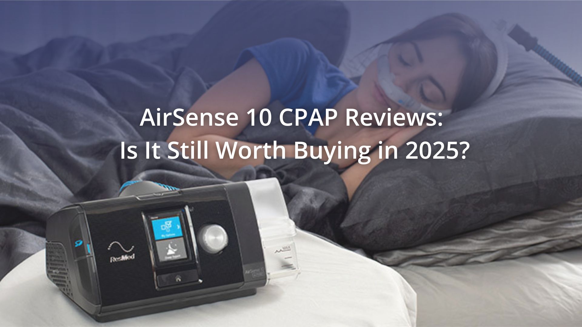 ResMed AirSense 10 CPAP machine beside sleeping user at home